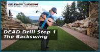 DEAD Drill Step 1 - The Backswing