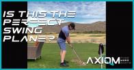 What is a Perfect Golf Swing Plane?