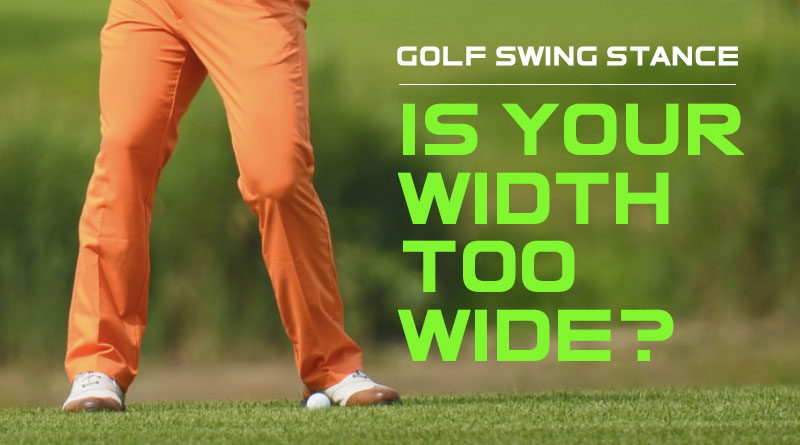 Golf Swing Stance: Is Your Width Too Wide? | Long Drives | Tips ...