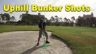 Uphill Bunker / Sand Shots