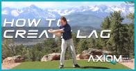 AXIOM Lag in the Golf Swing