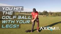 You Hit the Golf Ball with Your LEGS!!
